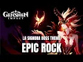Genshin Impact LA SIGNORA BOSS THEME Rock Version