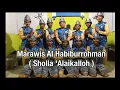 Download Lagu Marawis AL-HABIBURROHMAN ( Sholla 'Alaikalloh )