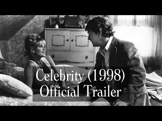 Celebrity (1998) Trailer - Woody Allen, Kenneth Branagh, Winona Ryder