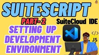 SuiteScript Tutorial - Visual Studio Code Setup 2023 SuiteCloud IDE