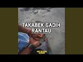 Takabek Gadih Rantau