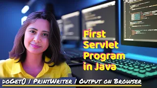 First Servlet Program in Java doGet setContentType PrintWriter Explained Servlet Tutorial