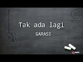 Download Lagu Tak ada lagi - GARASI