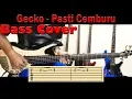 Download Lagu Gecko - Pasti Cemburu ( Bass Cover )