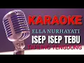 Download Lagu ISEP ISEP TEBU || ELLA NURHAYATI || TENGDUNGAN || KARAOKE LIRIK
