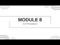Civil Procedure I Mod 8 CL670 Class 7 Module 8 Handout