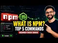 NPM Tutorial for Beginners What is NPM Essential NPM Commands Explained Node js
