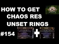 How to get CHAOS RES Unset Rings - 154