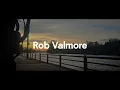 Rob Valmore - Morena (Darviin) - Desde el río 