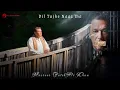 Download Lagu Dil Tujhe Naaz Tha - Masroor Fateh Ali Khan | Official Music Video