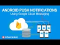 Android Push Notifications using Google Cloud Messaging GCM
