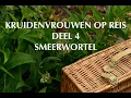 Download Lagu KRUIDENVROUWEN OP REIS - 4 - SMEERWORTEL