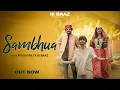 Download Lagu Sambhua • Piyush Raj • IK Baaz • Official Video