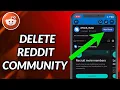 How To Delete Reddit Community