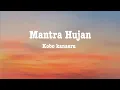 Download Lagu Kobo kanaeru - Mantra hujan (Lyrics)