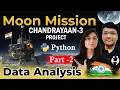 Live Chandrayaan 3 Data Analysis Project Part 2 Moon Mission Using Python End to End Project