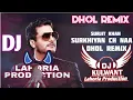 Lagu Surkhiyan Ch Naa Dhol Remix Surjit Khan Ft Dj Lahoria Production Punjabi Latest New 2024 Songs Remix