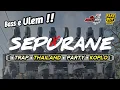 Download Lagu DJ TRAP PARTY THAILAND NJEDUG PALING ENAK DIDENGAR || DJ SEPURANE FULL BASS KOPLO