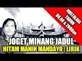 Download Lagu Lagu Joget Minang - Hitam Manih Mandayo | Lirik | Cipt : Asben | Voc : Asben