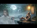 Ancient Chinese Zen Music🍃Bamboo Flute, Erhu & Guzheng🍃Relaxing Music, Soothing @soundtopeaceful