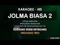 Lagu KARAOKE  JOLMA BIASA 2 | ARGHADO TRIO | Bb=Do