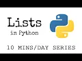 Lists 6 Minute Tutorial 10MinsaDay Series Getting Started with Python