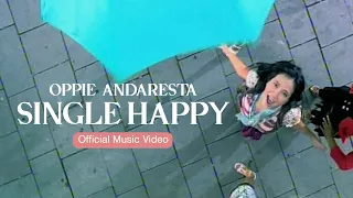 oppie andaresta single happy official hd remastered video