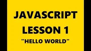 JavaScript Principles Tutorial Lesson 1 - Hello world