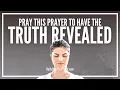 Prayer For Truth Prayers For Truth To Be Revealed To Come Out