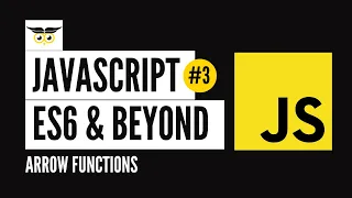 JavaScript ES6 Beyond - Arrow Functions