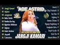 Download Lagu ADE ASTRID - Full Album Pop Sunda Terbaru 2025 JANGJI KAMARI (20 Lagu Hits Terbaik)