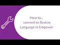 How do I connect to Realize Language in Empower
