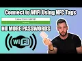 Use NFC Tags to Connect to WiFi No More Long Passwords