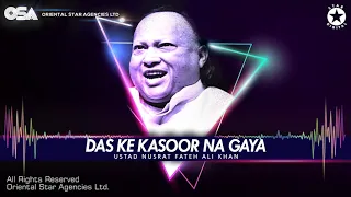 Das Ke Kasoor Na Gaya | Nusrat Fateh Ali Khan | complete full version | OSA Worldwide