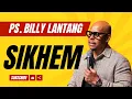 Download Lagu Ps Billy Lantang - Sikhem - Renungan Kristen