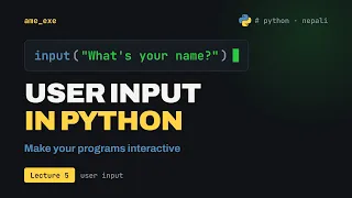 How To Get User Input In Python In Nepali Lecture 5