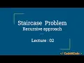 L02 Staircase Problem Recursive Approach Dynamic Programming Part 1 CodeNCode