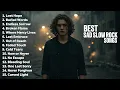 Download Lagu LOST HOPE..... BEST EMOTIONAL SAD SLOW ROCK SONGS PLAYLIST | RELAXING SLOW ROCK 