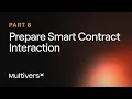 Part 6 Prepare Smart Contract Interaction