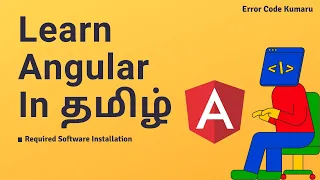 Learn Angular in Tamil 02 Software Installation ErrorCodeKumaru codingtamilan in