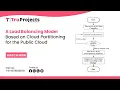A Load Balancing Model Based on Cloud Partitioning for the Public Cloud