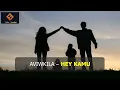 Download Lagu Aviwkila - Hey Kamu