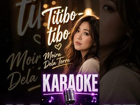 Titibo-tibo - Moira Dela Torre ( Short Karaoke )  #shorts #shortvideo  #short