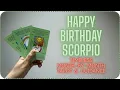 Happy Birt ay SCORPIO Month-By-Month Tarot Reading Guidance Timeless