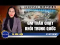 Lagu GM tháo chạy khỏi TQ: Sự thật về cú lừa thế kỷ và bài học cho Tesla