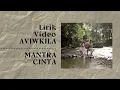 Lirik Video _ Aviwkila - MANTRA CINTA (lirik lagu)