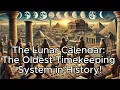 The Lunar Calendar The Oldest Timekeeping System in History
