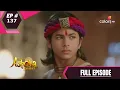 Download Lagu Chakravartin Ashoka Samrat | चक्रवतीन अशोक सम्राट | Episode 137