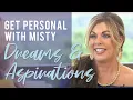 Get Personal with Misty Dreams and Aspirations