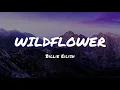 Billie Eilish - WILDFLOWER (Lyrics)